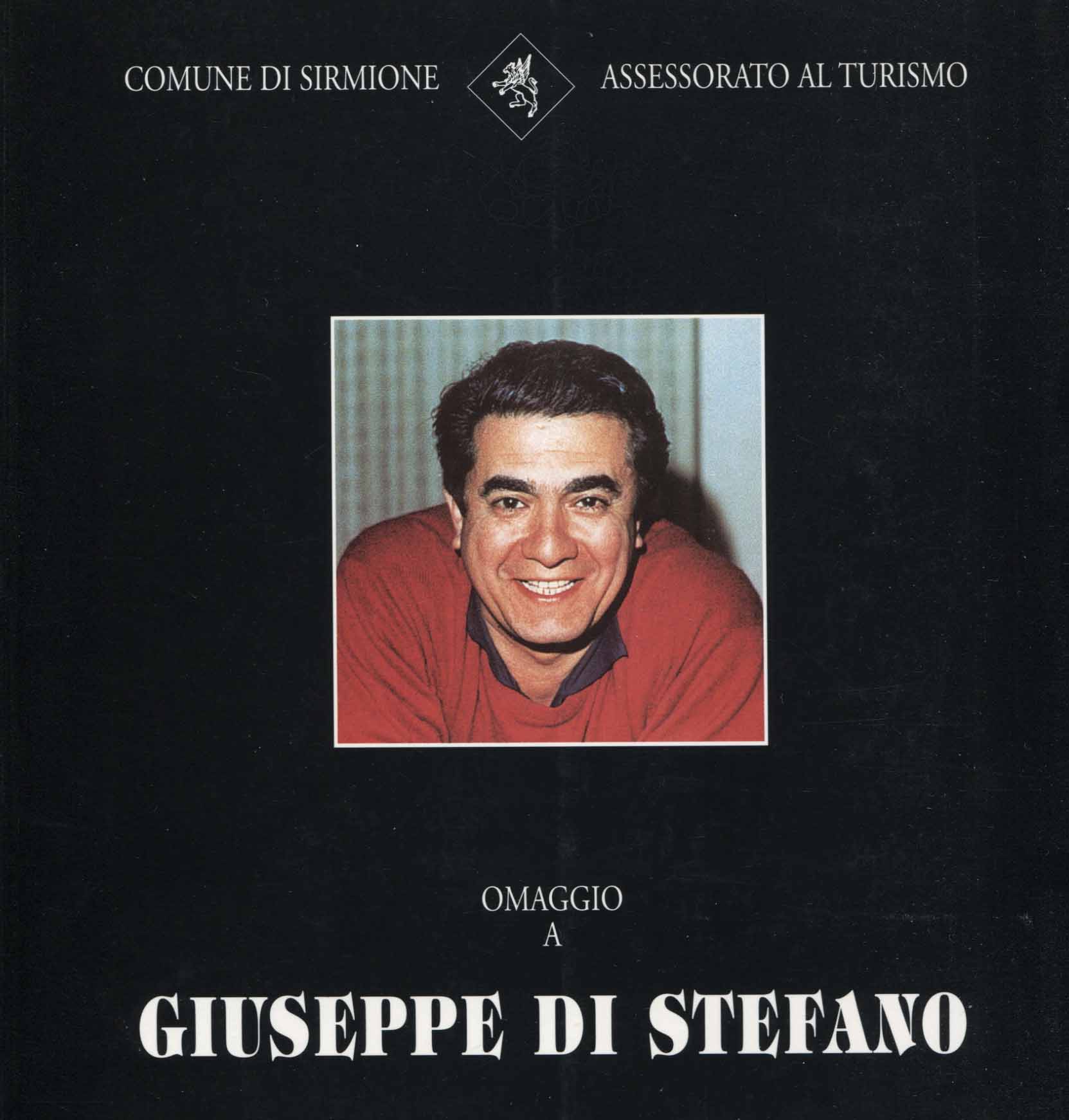 Omaggio a Giuseppe Di Stefano : Sirmione, Palazzo Civico, Piazza Carducci, 1-29 settembre 1996
